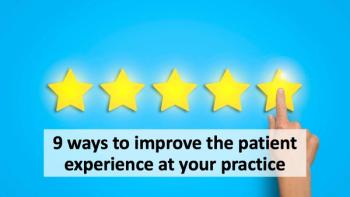9 ways to improve the patient experience at your practice