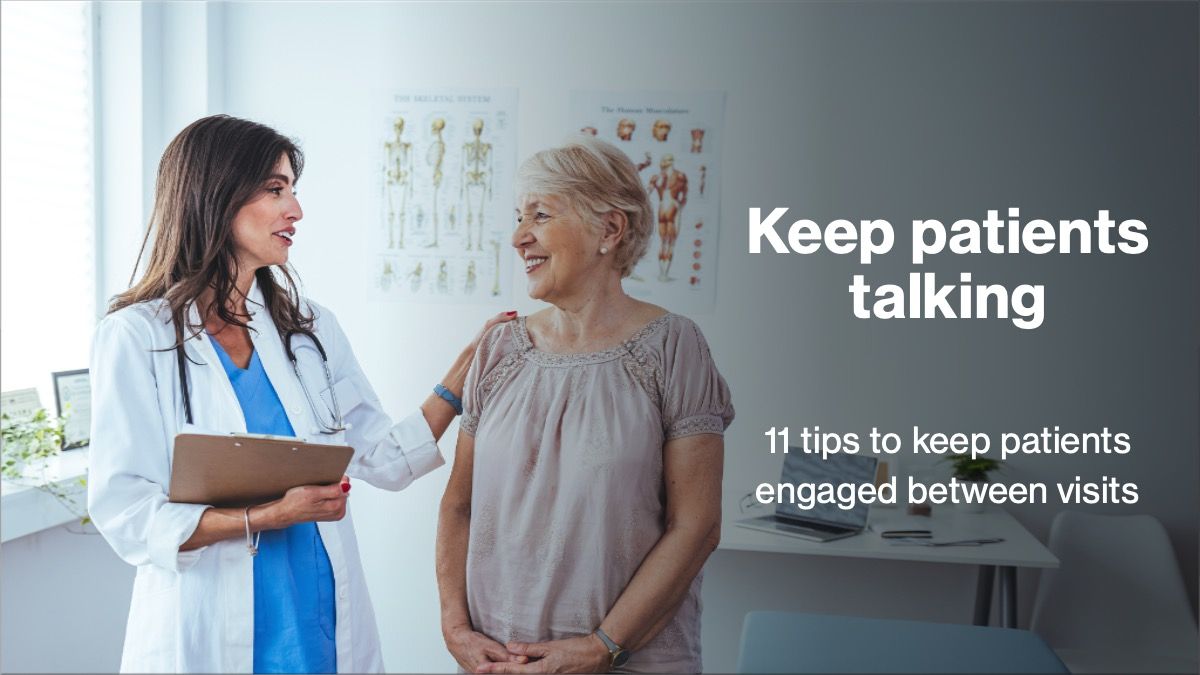 Keep patients talking: 11 tips to keep patients engaged between visits © Dragana Gordic - stock.adobe.com