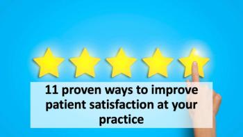 11 proven ways to improve patient satisfaction at your practice