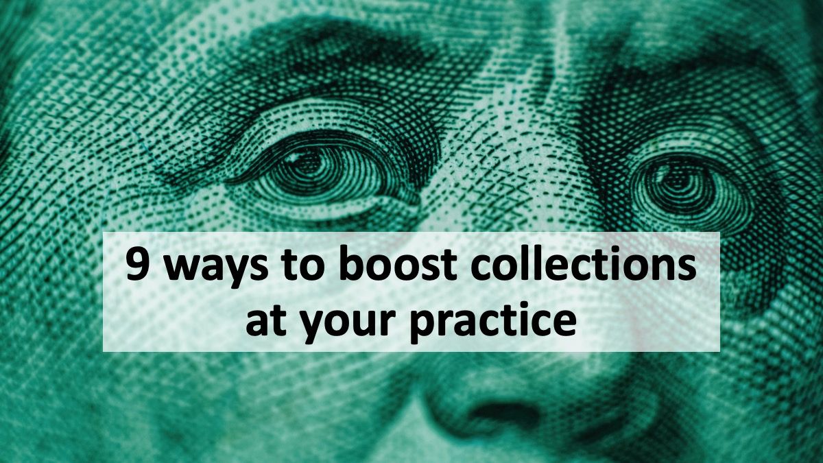 9 ways to boost collections at your practice